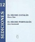 el hecho catalan, el hecho portugues-joxe azurmendi-pierre vilar-9788489753273 el hecho catalan, el hecho portugues-joxe azurmendi-pierre vilar-9788489753273