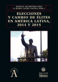 elecciones y cambio de elites en america latina, 2014 y 2015 (ebook)-9788490126073 elecciones y cambio de elites en america latina, 2014 y 2015 (ebook)-9788490126073