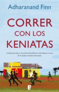 correr con los keniatas (ebook)-adharanand finn-9788490191873 correr con los keniatas (ebook)-adharanand finn-9788490191873