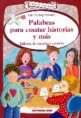 palabras para contar historias y mas: talleres de escritura creativa-ivan suarez parades-9788490233573 palabras para contar historias y mas: talleres de escritura creativa-ivan suarez parades-9788490233573