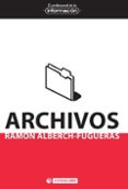 archivos-ramon alberch fugueras-9788490297773 archivos-ramon alberch fugueras-9788490297773