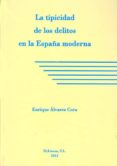 la tipicidad de los delitos en la españa moderna-9788490310373 la tipicidad de los delitos en la españa moderna-9788490310373