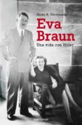 eva braun: una vida con hitler-heike b. görtemaker-9788490321973 eva braun: una vida con hitler-heike b. görtemaker-9788490321973