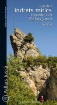 guia d indrets mitics i llegendaris del pallars jussa-pep coll-9788490343173 guia d indrets mitics i llegendaris del pallars jussa-pep coll-9788490343173
