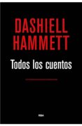 todos los cuentos-dashiell hammett-9788490567173 todos los cuentos-dashiell hammett-9788490567173