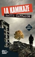 la kamikaze-mayte carrasco-9788490609873 la kamikaze-mayte carrasco-9788490609873