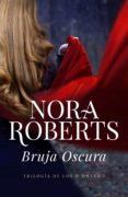 bruja oscura (trilogía de los o'dwyer 1) (ebook)-nora roberts-9788490623473 bruja oscura (trilogía de los o'dwyer 1) (ebook)-nora roberts-9788490623473