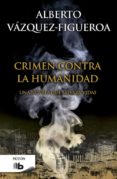 crimen contra la humanidad-alberto vazquez figueroa-9788490702673 crimen contra la humanidad-alberto vazquez figueroa-9788490702673
