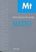 mateo guia de lectura del nuevo testamento-marta garcia fernandez-9788490731673 mateo guia de lectura del nuevo testamento-marta garcia fernandez-9788490731673