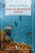 vivir con plenitud de corazón-federico lanzaco salafranca-9788490745373 vivir con plenitud de corazón-federico lanzaco salafranca-9788490745373