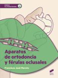 aparatos de ortodoncia y ferulas oclusales-francisco jose maroto-9788490773673 aparatos de ortodoncia y ferulas oclusales-francisco jose maroto-9788490773673