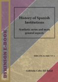 history of spanish institutions. synthetic notes and main general aspects (ebook)-gabriela cobo del rosal-9788490857373 history of spanish institutions. synthetic notes and main general aspects (ebook)-gabriela cobo del rosal-9788490857373