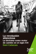 la revolucion silenciosa: la bicicleta como motor de cambio en el siglo xxi-9788491163473 la revolucion silenciosa: la bicicleta como motor de cambio en el siglo xxi-9788491163473