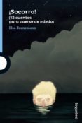 ¡socorro! (12 cuentos para caerse de miedo)-9788491220473 ¡socorro! (12 cuentos para caerse de miedo)-9788491220473