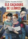 els caçadors de llibres-jennifer chambliss bertman-9788491372073 els caçadors de llibres-jennifer chambliss bertman-9788491372073