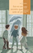eso es un secreto que solo se yo-eulàlia canal iglesias-9788491420873 eso es un secreto que solo se yo-eulàlia canal iglesias-9788491420873