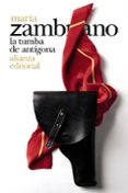 la tumba de antigona-maria zambrano-9788491813873 la tumba de antigona-maria zambrano-9788491813873