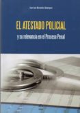 el atestado policial y su relevancia en el proceso penal-juan jose hernandez dominguez-9788492754373 el atestado policial y su relevancia en el proceso penal-juan jose hernandez dominguez-9788492754373