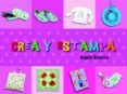 crea y estampa-cristina picazo-angels navarro-9788492882373 crea y estampa-cristina picazo-angels navarro-9788492882373