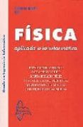 fisica aplicada a la informatica: grado en ingenieria informatica-rafael magro andrade-9788492976973 fisica aplicada a la informatica: grado en ingenieria informatica-rafael magro andrade-9788492976973