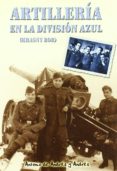 artilleria en la division azul (krasny bor)-antonio de andres y andres-9788493013073 artilleria en la division azul (krasny bor)-antonio de andres y andres-9788493013073