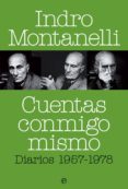 cuentas conmigo mismo: diarios 1957-1978-indro montanelli-9788493210373 cuentas conmigo mismo: diarios 1957-1978-indro montanelli-9788493210373