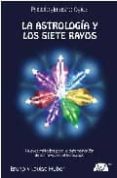 la astrologia y los siete rayos-bruno huber-louise huber-9788493279073 la astrologia y los siete rayos-bruno huber-louise huber-9788493279073