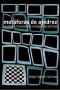metaforas de ajedrez: la mente humana y la inteligencia cientific a-diego rasskin gutman-9788493384173 metaforas de ajedrez: la mente humana y la inteligencia cientific a-diego rasskin gutman-9788493384173