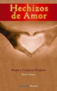 hechizos de amor: magia y conjuros magicos-rocio ferrera-9788493474973 hechizos de amor: magia y conjuros magicos-rocio ferrera-9788493474973