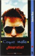 coque malla: ¿biografia?-antonio dyaz-9788493745073 coque malla: ¿biografia?-antonio dyaz-9788493745073