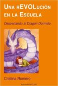 una revolucion en la escuela-cristina romero-9788493957773 una revolucion en la escuela-cristina romero-9788493957773