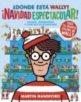 ¿donde esta wally?:navidad espectacular-martin handford-9788493961473 ¿donde esta wally?:navidad espectacular-martin handford-9788493961473