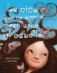 la niña que no quería cepillarse el cabello-kate bernheimer-9788494154973 la niña que no quería cepillarse el cabello-kate bernheimer-9788494154973