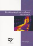 gestion energetica en plantas industriales-francisco moles ribera-joaquin navarro esbri-9788494345173 gestion energetica en plantas industriales-francisco moles ribera-joaquin navarro esbri-9788494345173