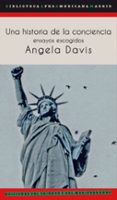 una historia de la conciencia ensayos escogidos-angela davis-9788494393273 una historia de la conciencia ensayos escogidos-angela davis-9788494393273