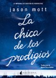 la chica de los prodigios-jason mott-9788494424373 la chica de los prodigios-jason mott-9788494424373
