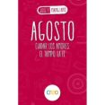 agosto: cuidar los amores. el tiempo. la fe-jose pedro manglano-9788494939273 agosto: cuidar los amores. el tiempo. la fe-jose pedro manglano-9788494939273