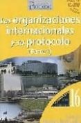 las organizaciones internacionales y su protocolo (parte i)-francisco merino redruelo-9788495789273 las organizaciones internacionales y su protocolo (parte i)-francisco merino redruelo-9788495789273