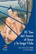 el tao del amor el sexo y la larga vida: textos clasicos de sexua lidad en la antigua china-9788496079373 el tao del amor el sexo y la larga vida: textos clasicos de sexua lidad en la antigua china-9788496079373