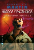 hibridos y engendros (autobiografia literaria, 2)-george r.r. martin-9788496208773 hibridos y engendros (autobiografia literaria, 2)-george r.r. martin-9788496208773