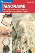 historia del macrame: las mas bellas creaciones son el arte de ha cer nudos y flecos-donatella ciotti-9788496365773 historia del macrame: las mas bellas creaciones son el arte de ha cer nudos y flecos-donatella ciotti-9788496365773