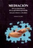 mediación en la escuela y en la justicia juvenil-amparo zacares-9788496419773 mediación en la escuela y en la justicia juvenil-amparo zacares-9788496419773
