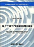 iq y test psicometricos: valore su personalidad, aptitud e inteli gencia-philip carter-9788496426573 iq y test psicometricos: valore su personalidad, aptitud e inteli gencia-philip carter-9788496426573