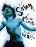 el salvaje-david almond-dave mckean-9788496815773 el salvaje-david almond-dave mckean-9788496815773