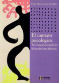 el contrato psicologico: em componente implicito de las relacione s laborales-carlos maria alcover de la hera-9788497000673 el contrato psicologico: em componente implicito de las relacione s laborales-carlos maria alcover de la hera-9788497000673