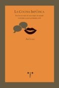 la cocina impudica: recetas secretas de una mujer de mundo revela das a quien pretenda serlo-9788497041973 la cocina impudica: recetas secretas de una mujer de mundo revela das a quien pretenda serlo-9788497041973