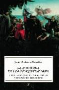 la aventura de los conquistadores: colon, nuñez de balboa, cortes , orellana y otros valientes descubridores-juan antonio cebrian-9788497345873 la aventura de los conquistadores: colon, nuñez de balboa, cortes , orellana y otros valientes descubridores-juan antonio cebrian-9788497345873