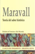 maravall: teoria del saber historico-francisco alia miranda-9788497427173 maravall: teoria del saber historico-francisco alia miranda-9788497427173