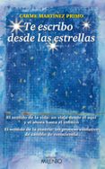 te escribo desde las estrellas-carme martinez primo-9788497434973 te escribo desde las estrellas-carme martinez primo-9788497434973