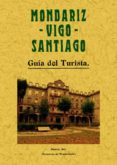 mondariz, vigo, santiago: guia del turista (ed. facsimil)-9788497610773 mondariz, vigo, santiago: guia del turista (ed. facsimil)-9788497610773